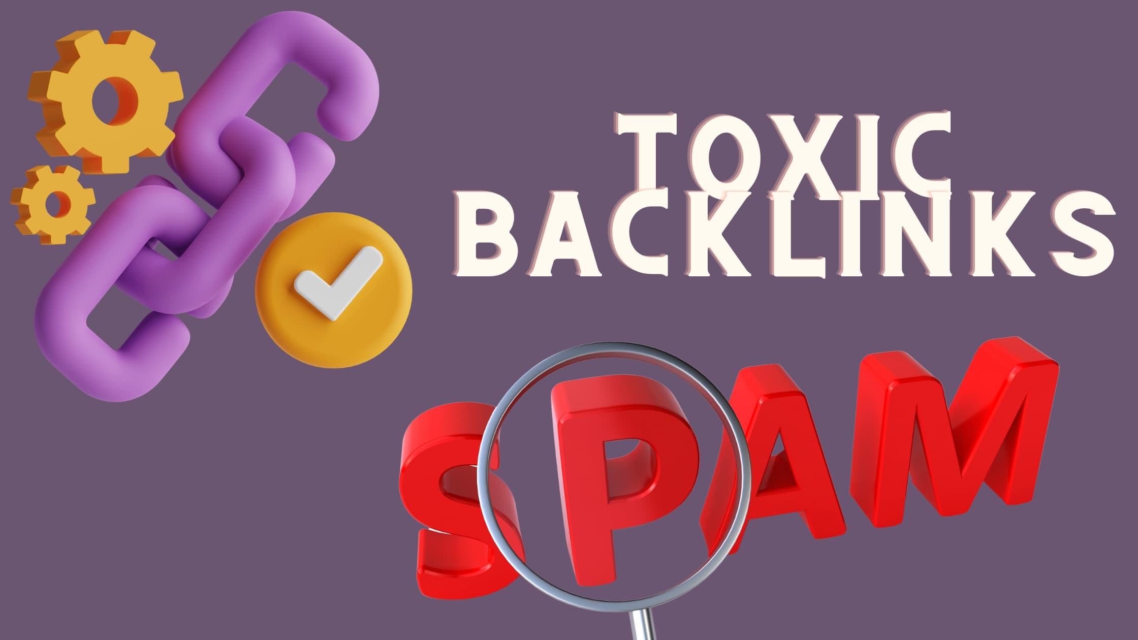 toxic backlinks blog banner